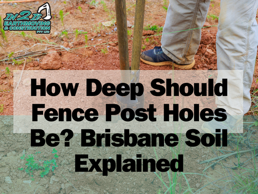 How Deep Should Fence Post Holes Be? Brisbane Soil Explained