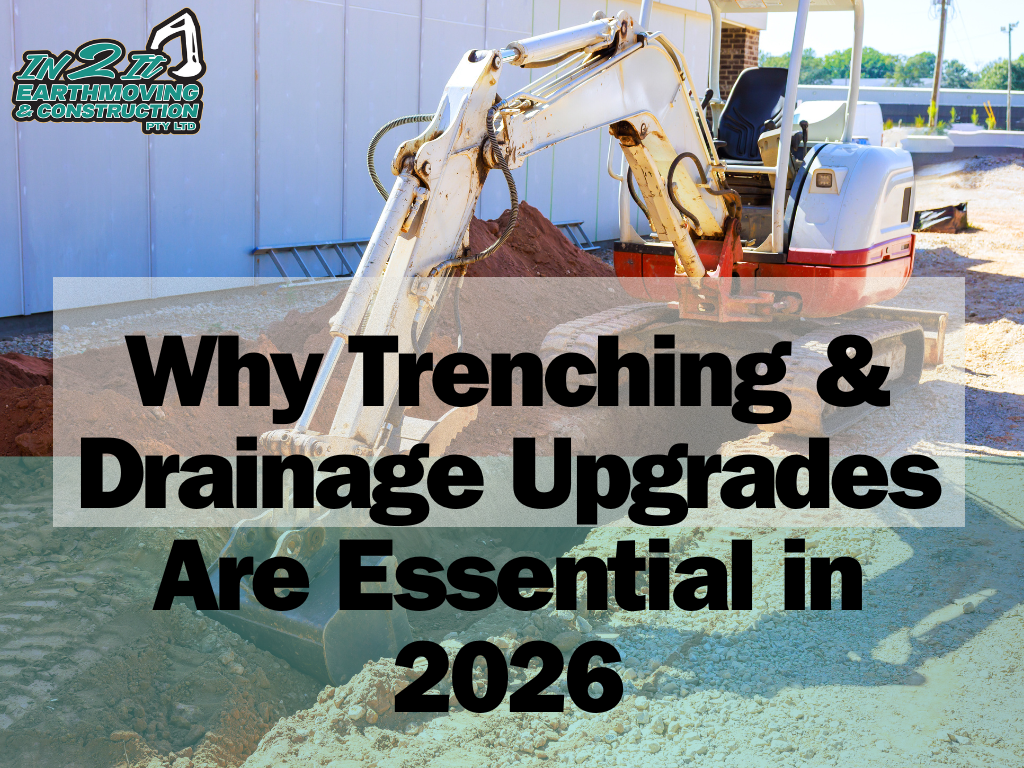 Why Trenching & Drainage Upgrades Are Essential in 2026